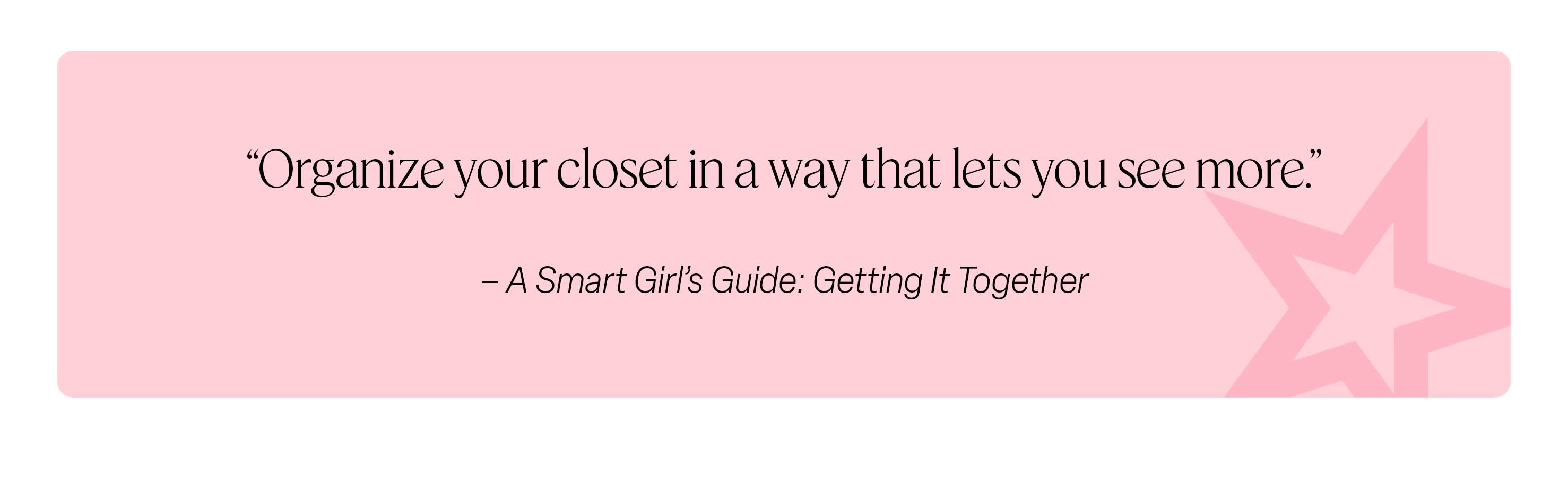 Quote from A Smart Girl's Guide: Getting it Together