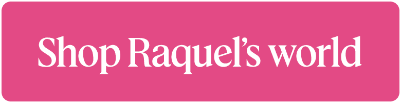Pink button that says Shop Raquel's world